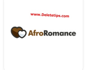 How to Delete AfroRomance Account - Deactivate AfroRomance Account.